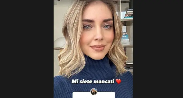 Chiara Ferragni, fine del silenzio-social: «Mi siete mancati»