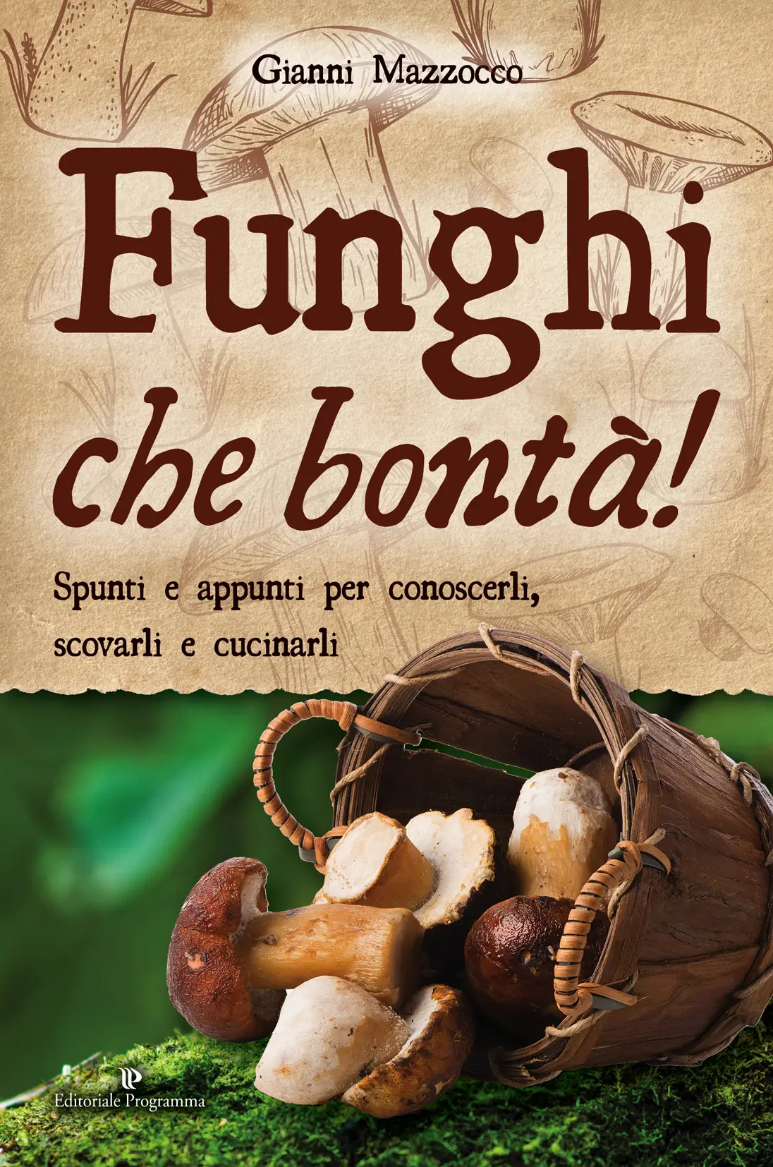 \"Funghi che bontà\", la guida in edicola con l'Alto Adige dal 24 agosto