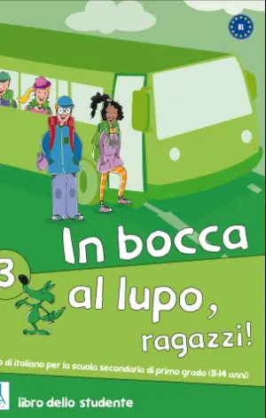 «In bocca al lupo, ragazzi!» per imparare l’italiano