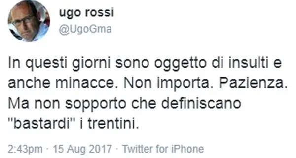 Il governatore trentino Ugo Rossi: \"Non sopporto che definiscano bastardi i trentini\"