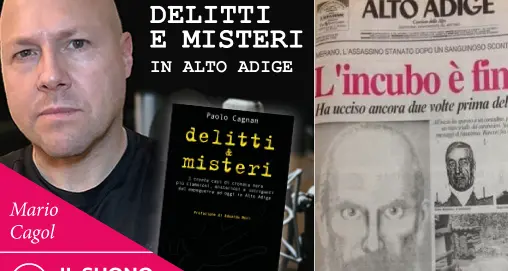 \"Siete arrivati tardi\": Ferdinand Gamper, il \"Serienkiller\" che per un mese getta Merano nel terrore - Seconda parte