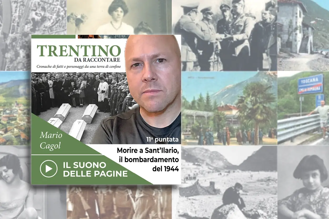 Trentino da raccontare: morire a Sant'Ilario, il bombardamento del 1944