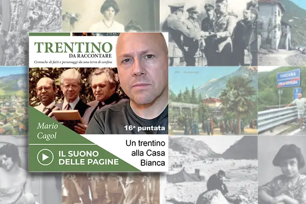 Trentino da raccontare: Un trentino alla Casa Bianca