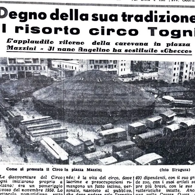 28 maggio 1954. Torna a Bolzano il Circo Togni dopo la tragedia del “Bagonghi