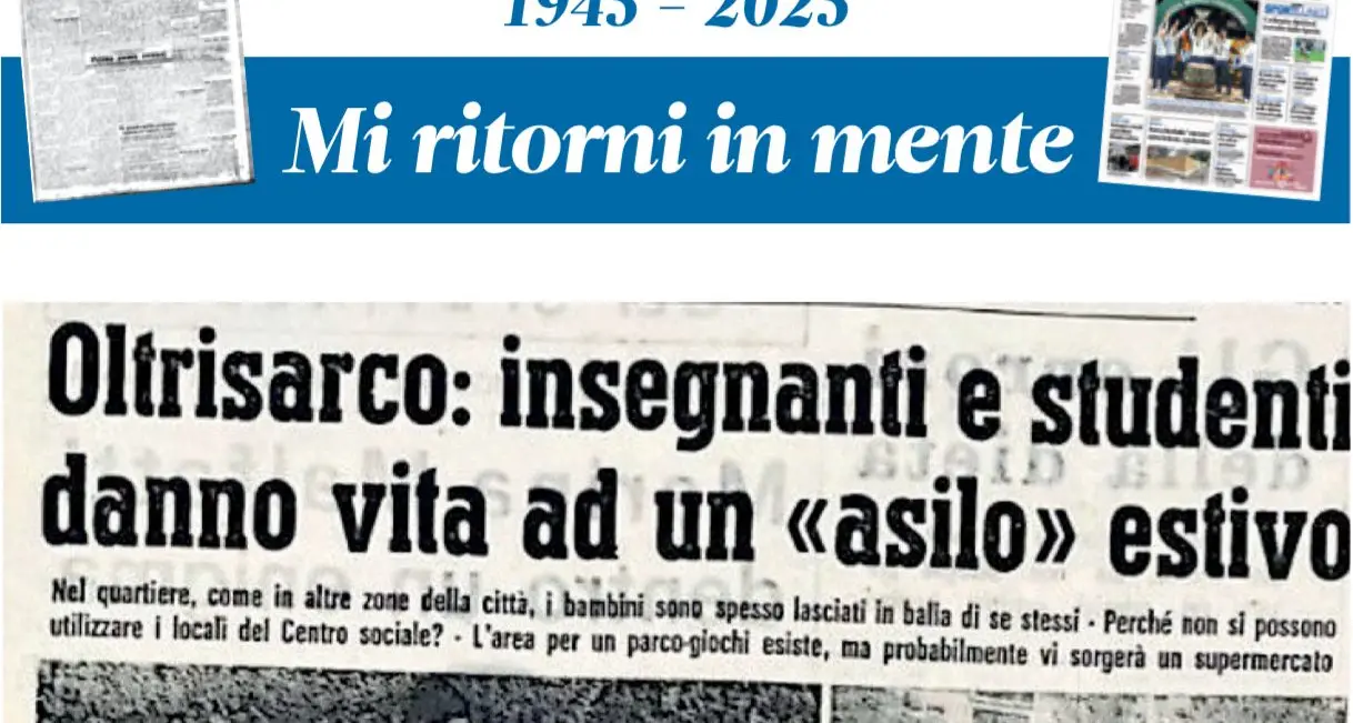 9 agosto 1974: A Oltrisarco nasce l’asilo estivo autogestito