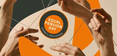 Equal Pension Day: fare rete, creare valore, costruire futuro