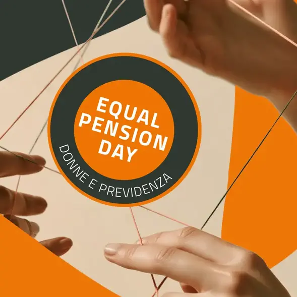 Equal Pension Day: fare rete, creare valore, costruire futuro