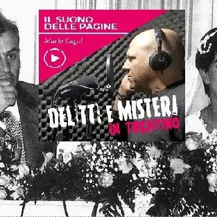 Il delitto che sconvolse il Trentino: il marito assassinato dai due amanti