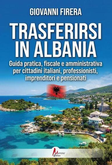 Trasferirsi in Albania, una guida pratica spiega come fare