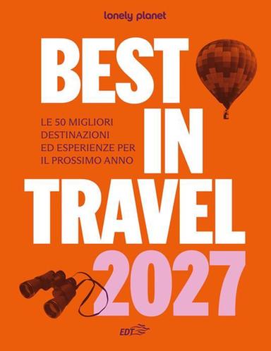 Lonely Planet, Veneto, León e Polinesia francese tra le mete 2027