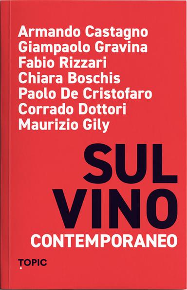 Nasce "Sul vino contemporaneo" con agronomi, critici, vigneron a confronto